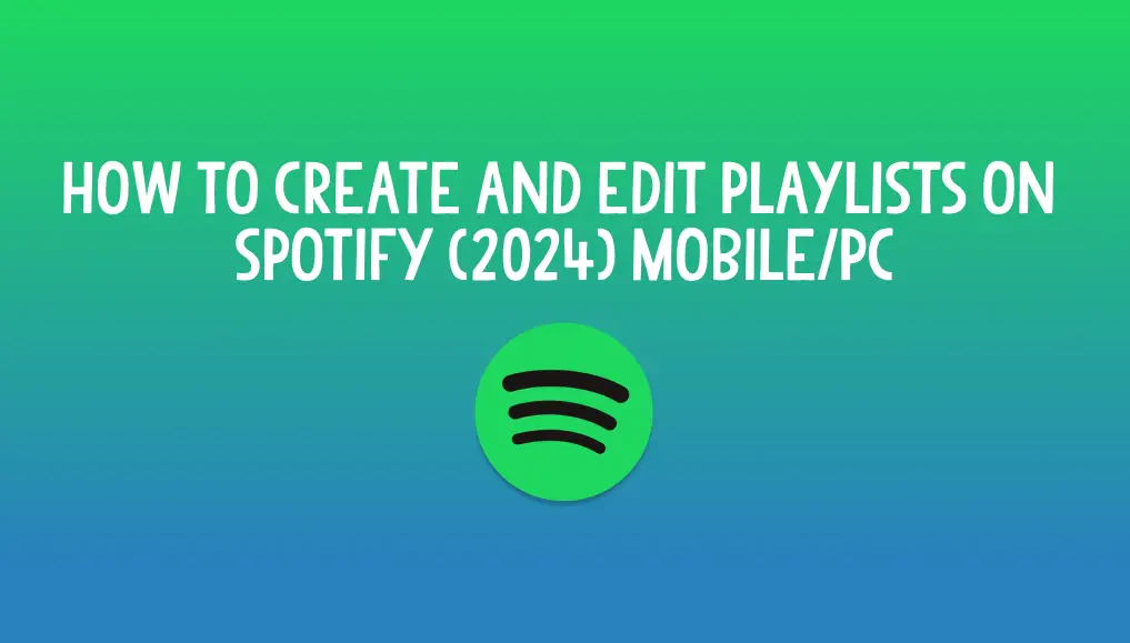 create and edit playlists on Spotify